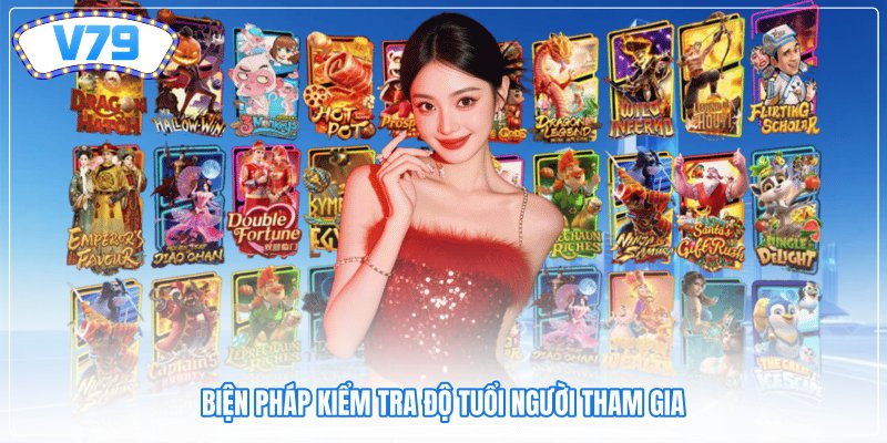 Biện pháp kiểm tra độ tuổi người tham gia