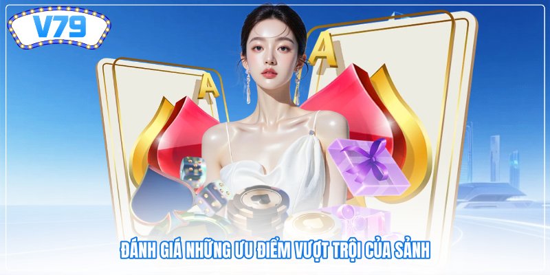Đánh giá những ưu điểm vượt trội của sảnh Đánh giá những ưu điểm vượt trội của sảnh