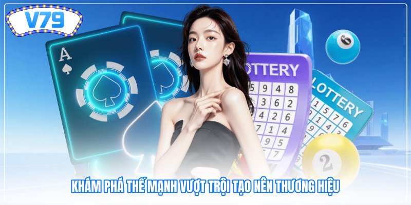 Khám phá thế mạnh vượt trội tạo nên thương hiệu Khám phá thế mạnh vượt trội tạo nên thương hiệu