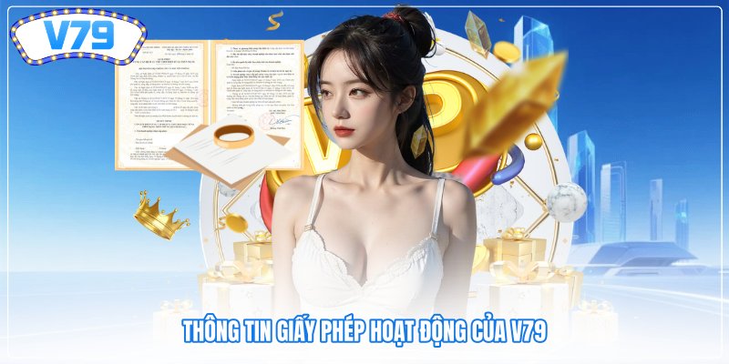 Thông tin giấy phép hoạt động của V79