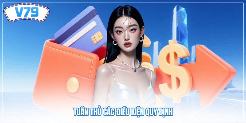 Tuân thủ các điều kiện quy định